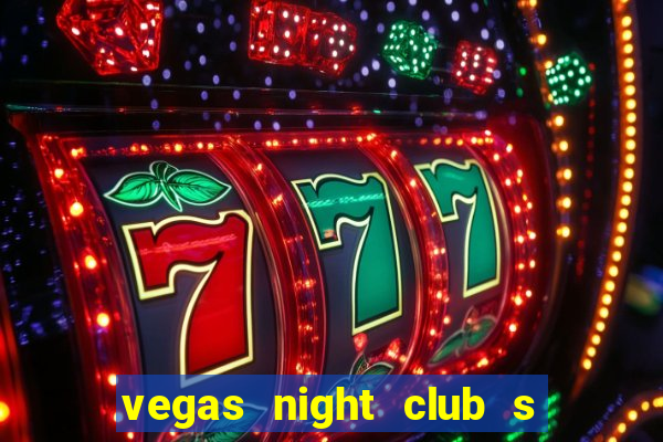 vegas night club s o louren o do sul